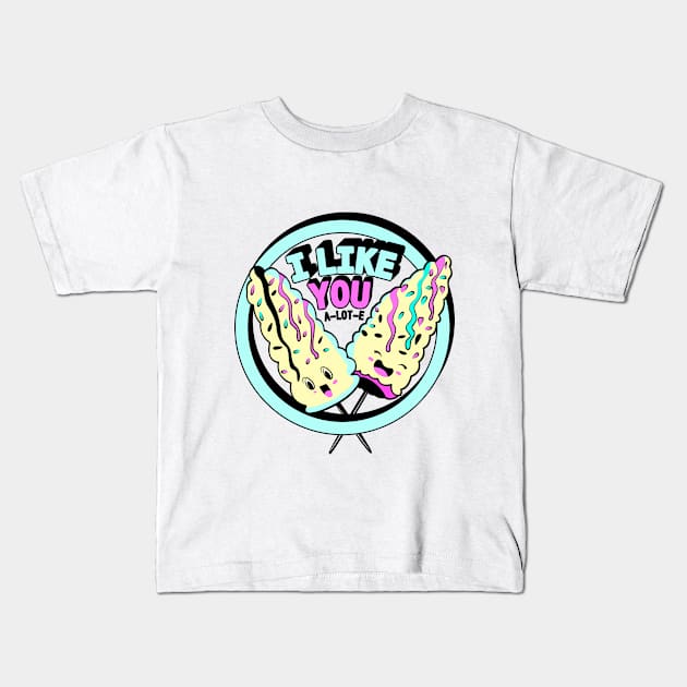 I Like You A Lot Kids T-Shirt by ORTEZ.E@GMAIL.COM